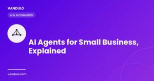 AI agents for small business automating customer service, follow-up, and admin tasks