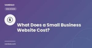 Small business website cost breakdown and transparent pricing guide for 2026