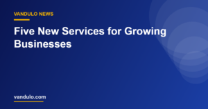 Five New Services for Growing Businesses