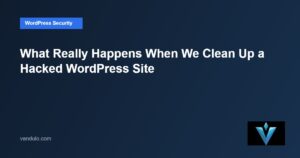 Featured graphic for Vandulo's guide to real WordPress malware cleanup and security hardening.